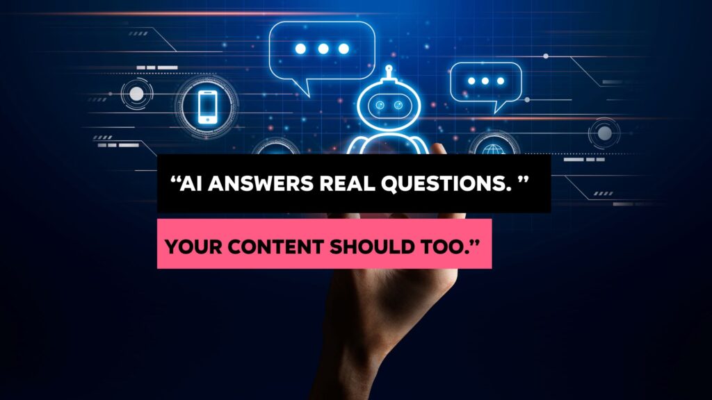 Hand touching a digital AI interface with chatbot icons and the message “AI answers real questions. Your content should too.” illustrating best practices for AI visibility and content optimization for generative search platforms.